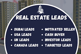 generate dubai leads, uae leads, usa leads, cash buyer leads, real estate leads