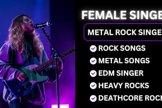 be topline female rock vocals, hard rock, punk rock, metal singer for rock band