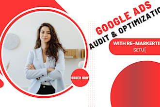 setup google PPC ads audit optimization expert