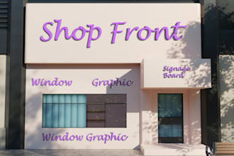 do creative shopfront, window graphics, storefront,  billboard or signage