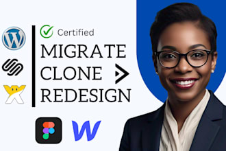 create, clone, redesign, migrate wordpress, wix, squarespace, figma, webflow