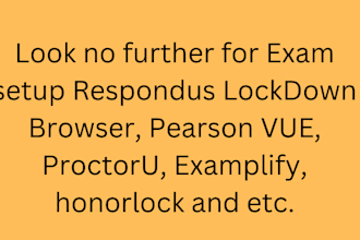 set up respondus lockdown browser, prometrics, exemplify, pearsonvue, proctor u