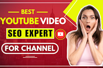 be best youtube video SEO expert and channel growth manager