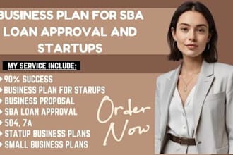 write a business plan for sba loan approval, micro loans, 7a, 504, and startups