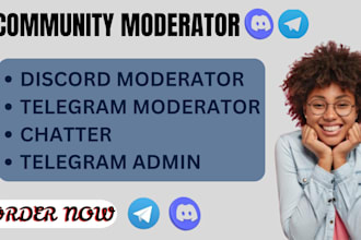 be your nft discord moderator, telegram admin, chatter, community manager