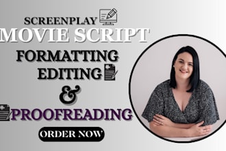 format, edit and proofread your movie and film script, screenplay and TV series