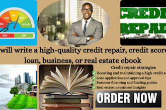 write quality credit repair ebook,credit score, loan ebook business, real estate