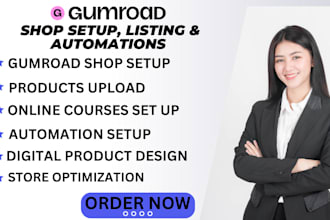 do gumroad store design, products listing, courses set up, workflow integration
