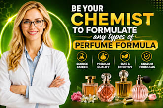 be your chemist to formulate any types of perfume formula