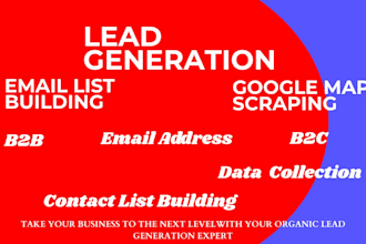 do b2b leads, data extraction, google map scraping, email list building services