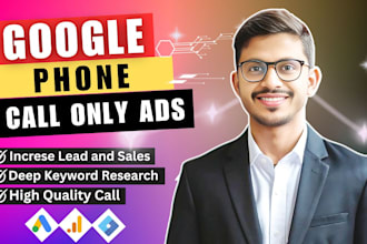 setup and manage high converting google phone call only ads campaign