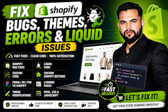 fix shopify bugs, themes, errors, and liquid issues