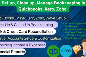 do accounting and bookkeeping, set up, clean up,  quickbooks online, xero, zoho