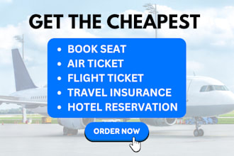 find the cheapest flight ticket and hotel reservation, seat, itinerary