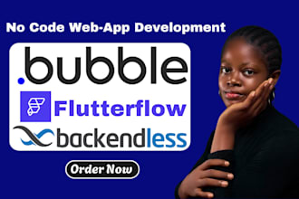 build no code apps as a bubble, backendless, and flutterflow developement