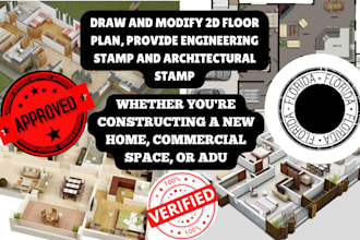 draw and modify 2d floor plan provide engineering stamp and architectural stamp