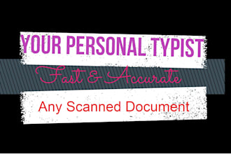 be your personal typist for typing, retyping to word or excel