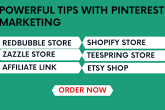 do pinterest marketing for your redbubble, zazzle, society6,affiliate link, etsy