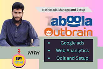 set up and manage google ads and native ads taboola,outbrain for your business