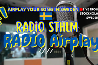 airplay your song on swedish radio sthlm