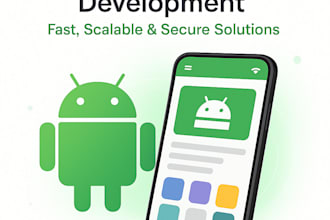 develop professional android app custom and scalable solutions