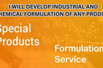 develop industrial and chemical formulation of any product