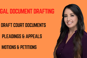 be your lawyer for all court documents, pleadings, appeals, motions, petitions