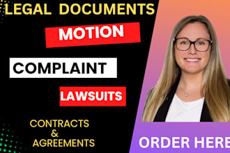be your civil litigation lawyer and help you prepare lawsuits, motion, complaint