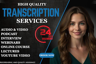 do quality transcription of audio, video, interviews zoom in english transcripts