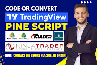 code your tradingview pine script, ctrader, mt4 mt5, ninjatrader 8, quantower