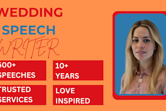 be your wedding speech writer for a funny or serious toast