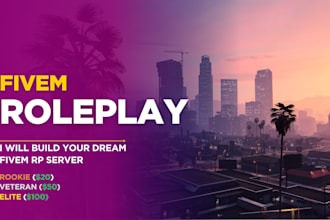build your dream fivem rp server