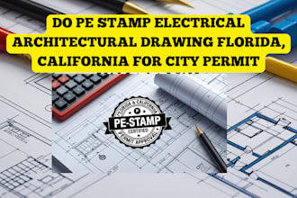 do pe stamp electrical architectural drawing florida, california for city permit