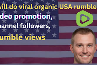 do viral organic USA rumble video promotion, channel followers, rumble views