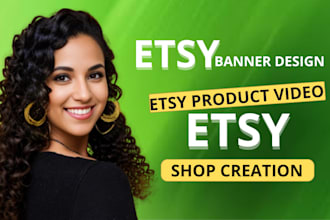 create etsy product video, or etsy banner design for etsy shop set up, etsy SEO