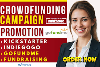 do crowdfunding promotion gofundme kickstarter indiegogo fundraising campaign