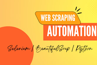 web scraping, selenium, beautiful soup, and automation with python