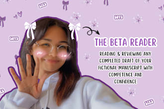beta read any draft of your fictional manuscript