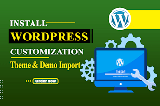 install wordpress and import theme demo with customization or redesign website