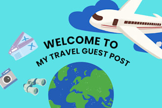 submit a guest post on a high quality travel blog with dofollow backlink