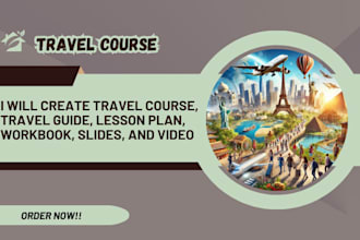 create travel course, travel guide, lesson plan, workbook slides and video