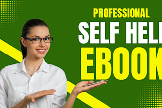 ghostwrite self help,ebook writer,proofread,book editor or amazon kdp formatting