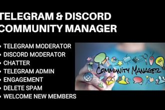 be your telegram community manager, discord moderator, nft crypto moderator