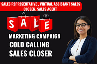 be your sales representative , virtual assistant sales closer, sales agent