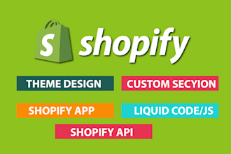develop shopify customization, section, liquid code, fix error or bugs