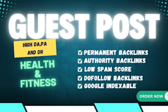 do health and fitness guest post in 40 plus da websites