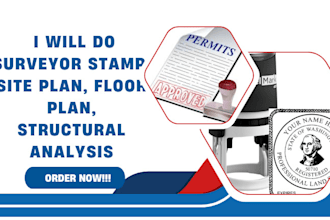 do surveyor stamp, site plan, floor plan, structural analysis