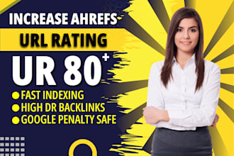 increase ahrefs url rating, increase ur upto 80 plus