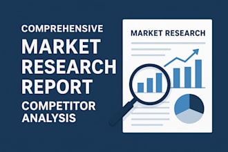 do a comprehensive market research report, competitor analysis