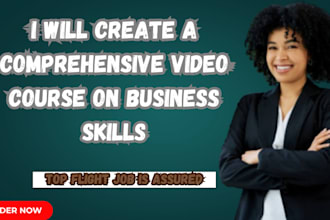 create a comprehensive video course on business skills